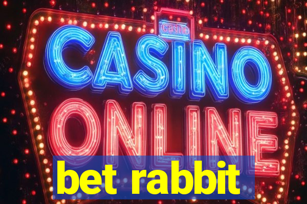 bet rabbit